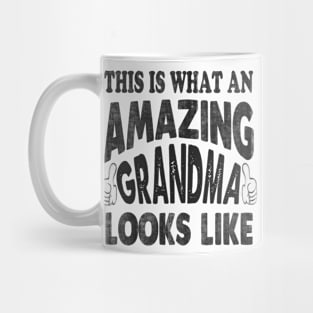 grandma this is what an amazing grandma looks like Mug
